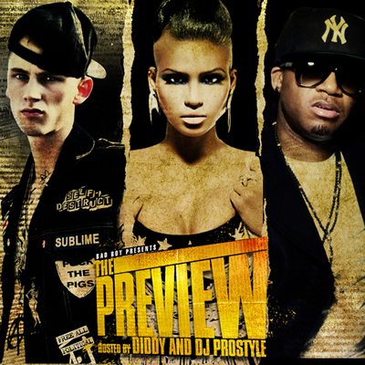 Bad Boy Presents "The Preview" Mixtape (Hosted by Diddy and DJ Prostyle)