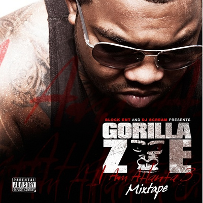 "I Am Atlanta 3" Mixtape by Gorilla Zoe (Front Cover)