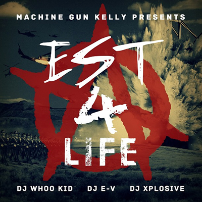 Machine Gun Kelly Presents "EST 4 Life" (Front Cover)